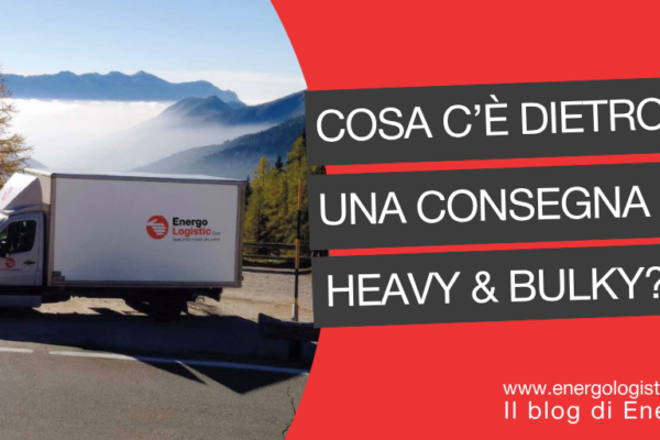 Heavy & Bulky Home Delivery: cosa succede prima di una consegna?