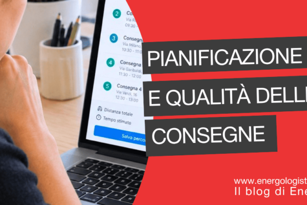 Come la pianificazione migliora la qualità del servizio di consegna